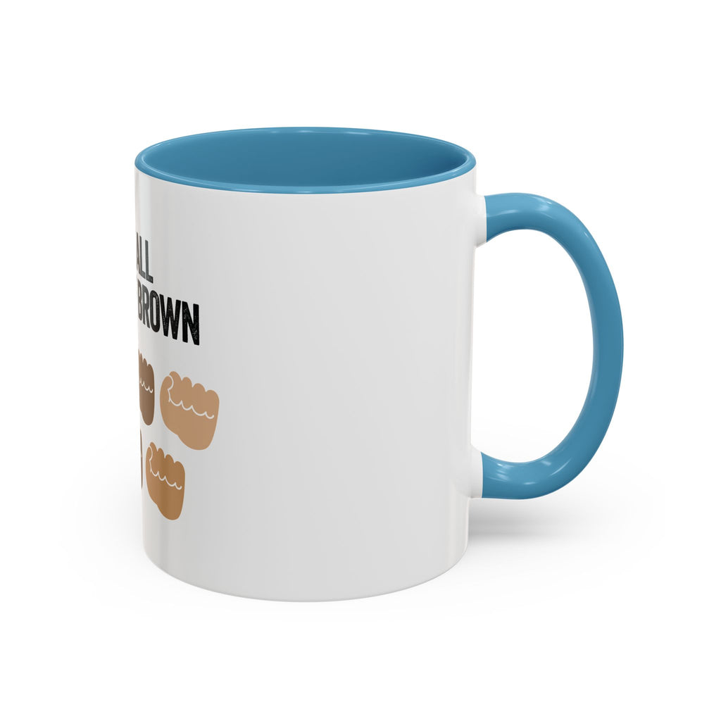 Coffee Mug — "We're All Shades of Brown" Diversity Accent Mug (11/15 oz)