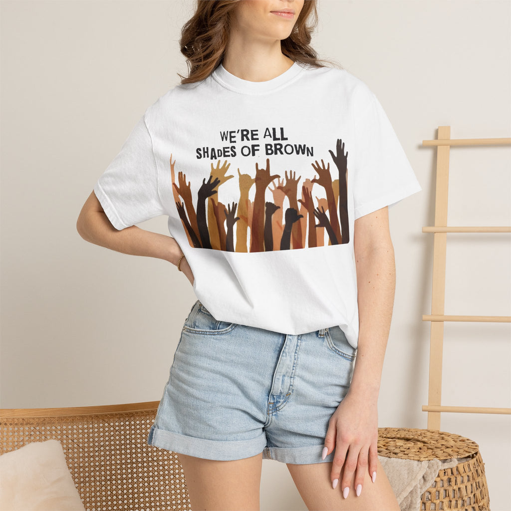 T-Shirt — "We're All Shades of Brown" Diversity Graphic Tee