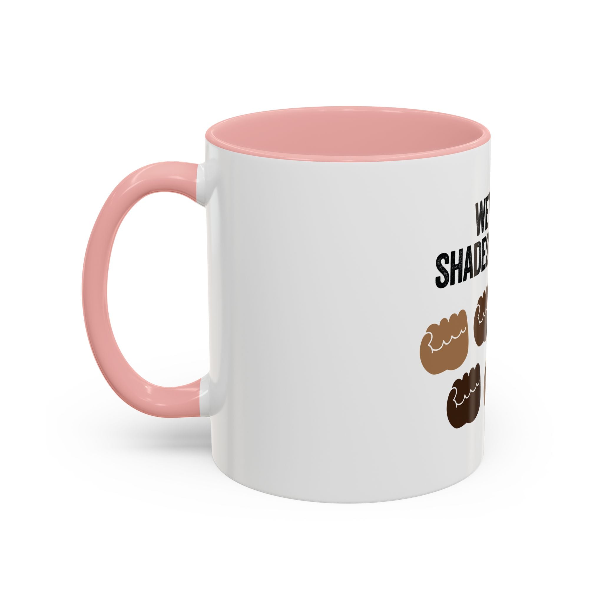 Coffee Mug — "We're All Shades of Brown" Diversity Accent Mug (11/15 oz)