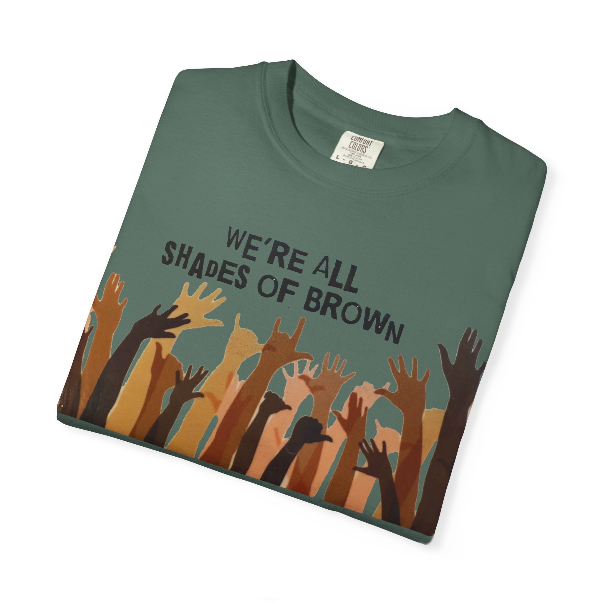 T-Shirt — "We're All Shades of Brown" Diversity Graphic Tee