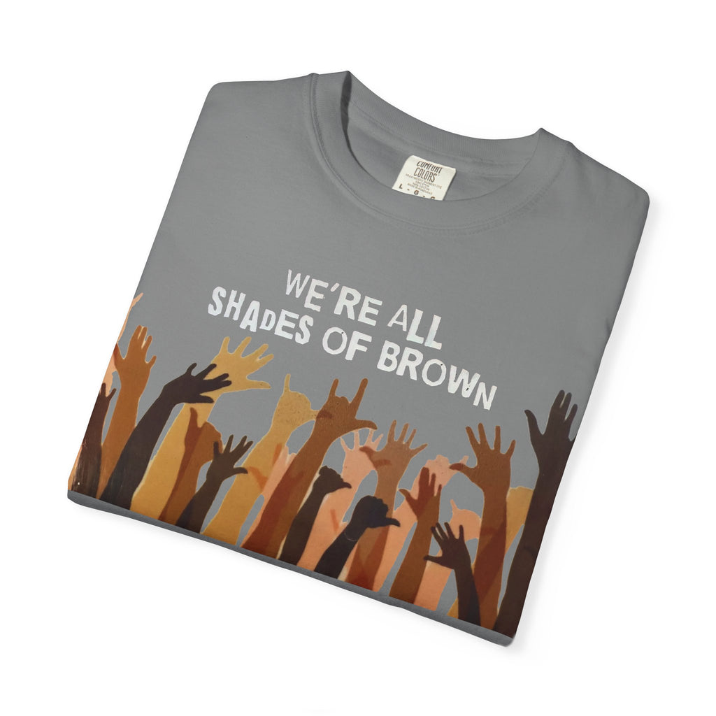 We're All Shades Of Brown T-Shirt
