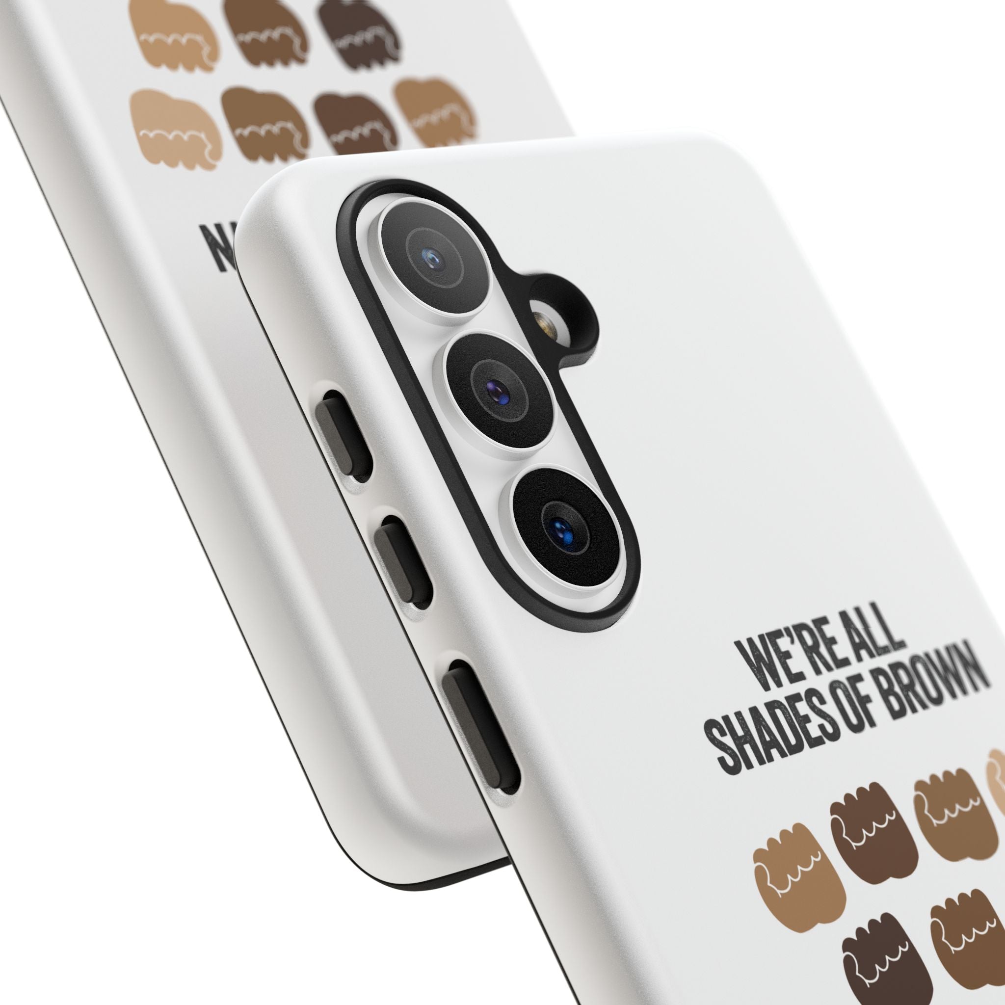 Phone Case - "We're All Shades of Brown" Diversity Design