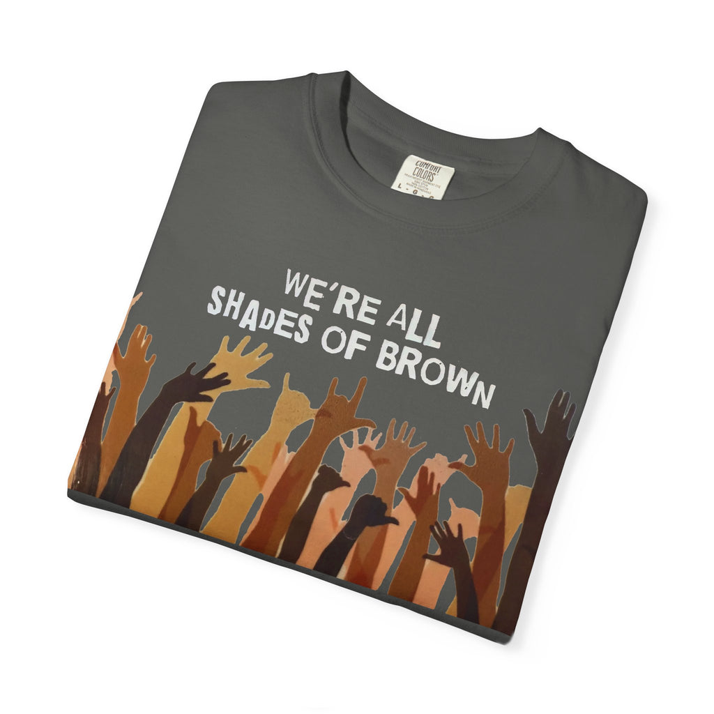 We're All Shades Of Brown T-Shirt