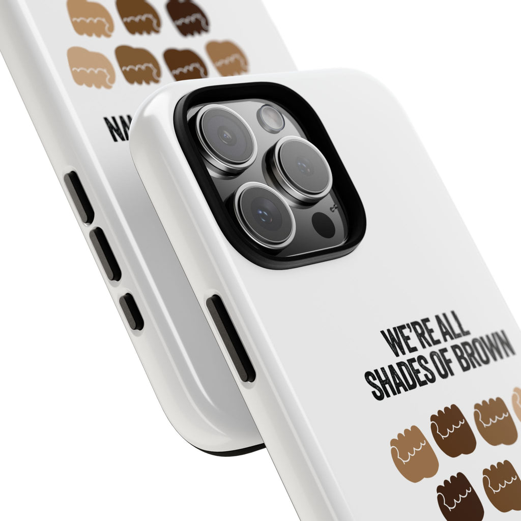 Phone Case - "We're All Shades of Brown" Diversity Design