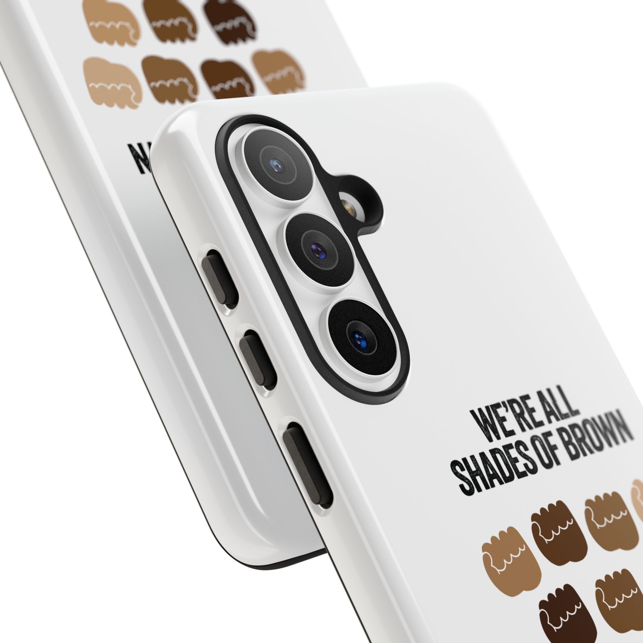 Phone Case - "We're All Shades of Brown" Diversity Design