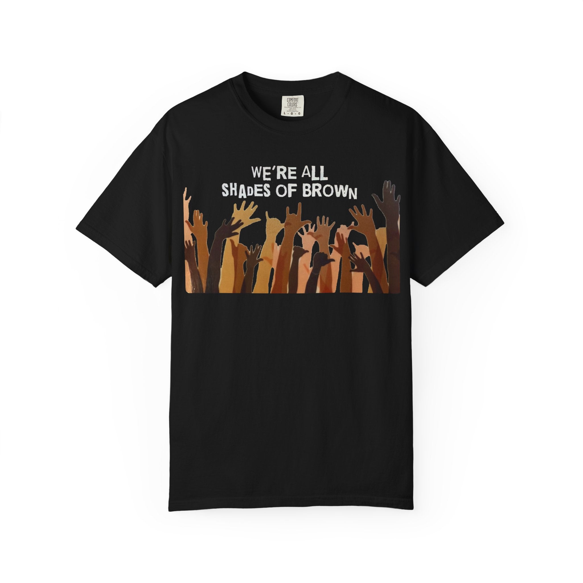 We're All Shades Of Brown T-Shirt
