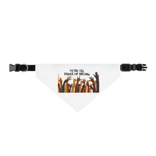 Clip-On Pet Bandana — “We’re All Shades of Brown” Multicultural Pride Dog Bandana