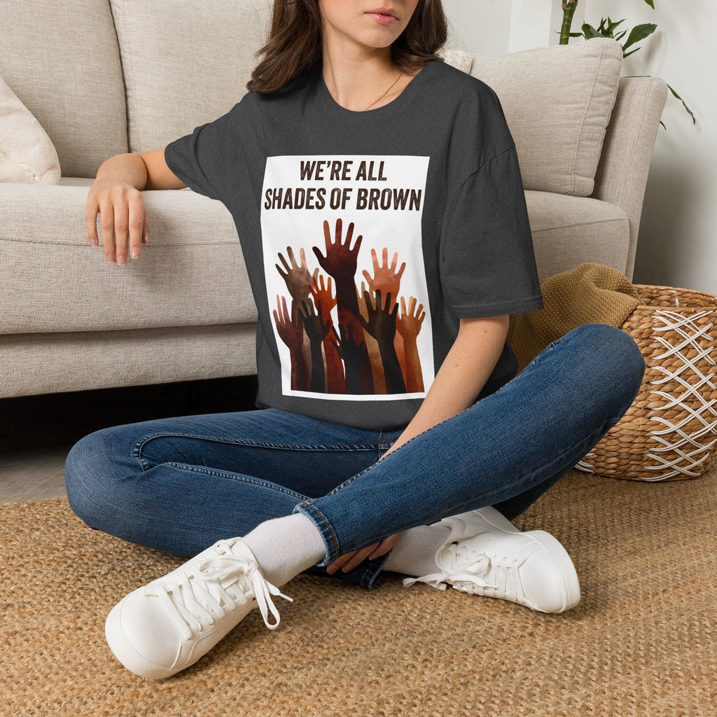 We're All Shades of Brown T-Shirt — Inclusive Multicultural Pride Tee
