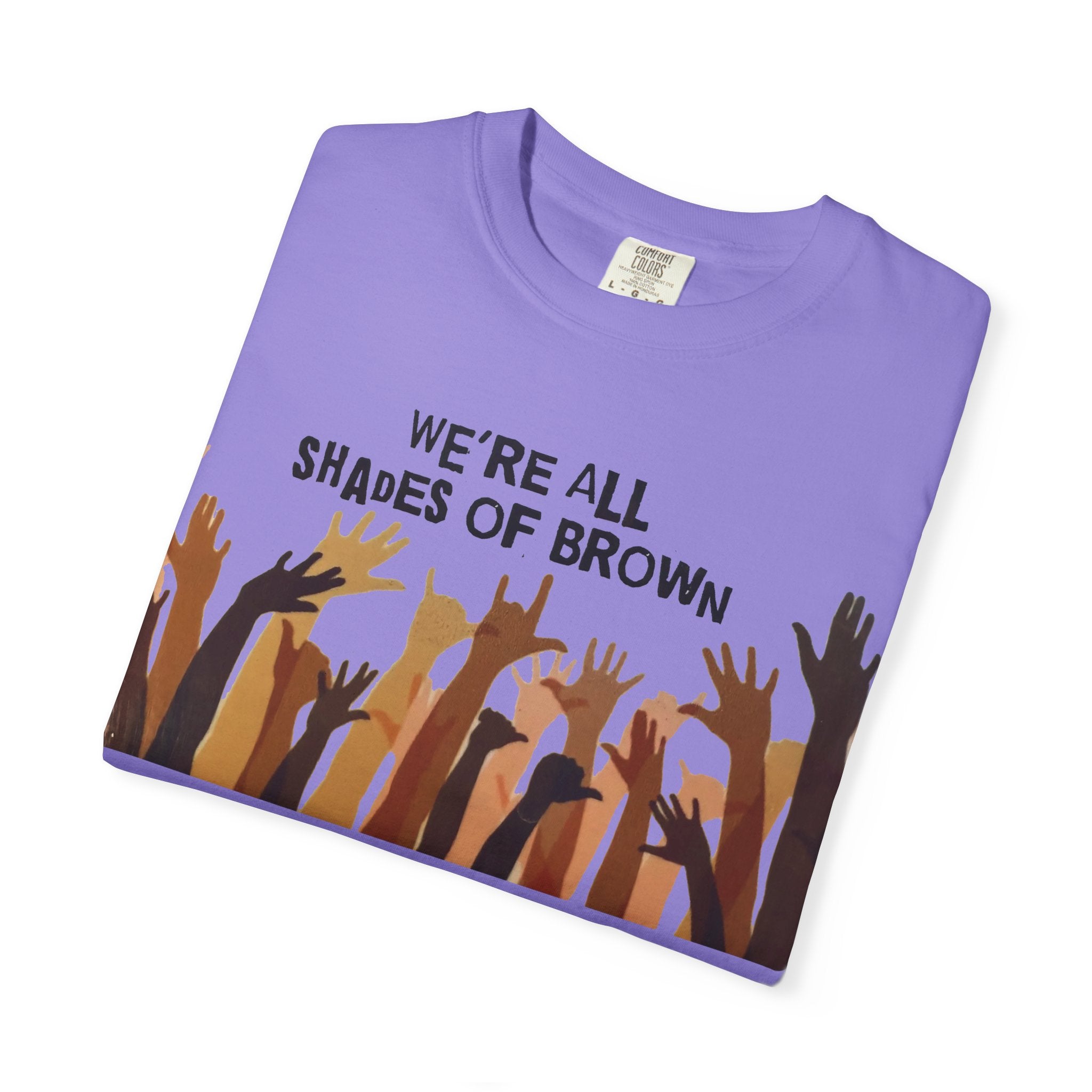 T-Shirt — "We're All Shades of Brown" Diversity Graphic Tee