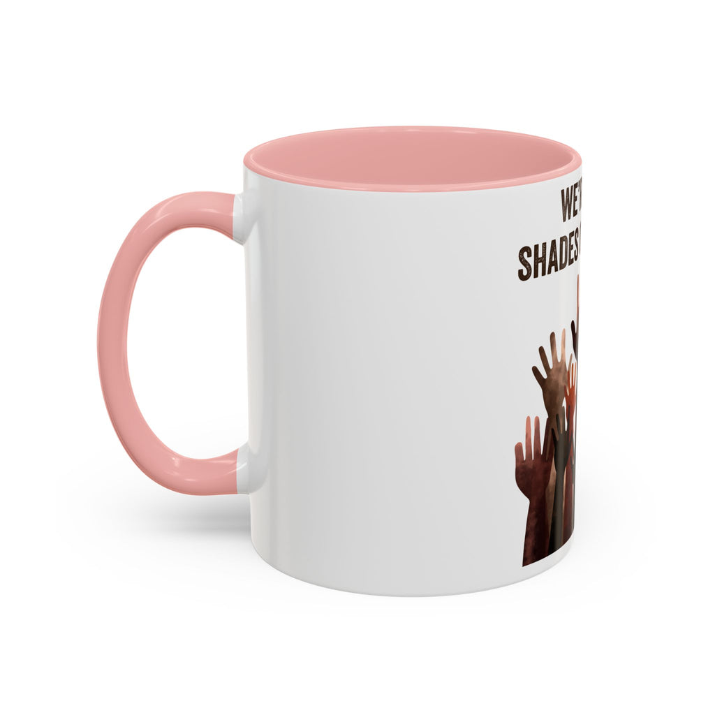 We're All Shades of Brown Accent Coffee Mug – Multicultural Unity Ceramic Mug