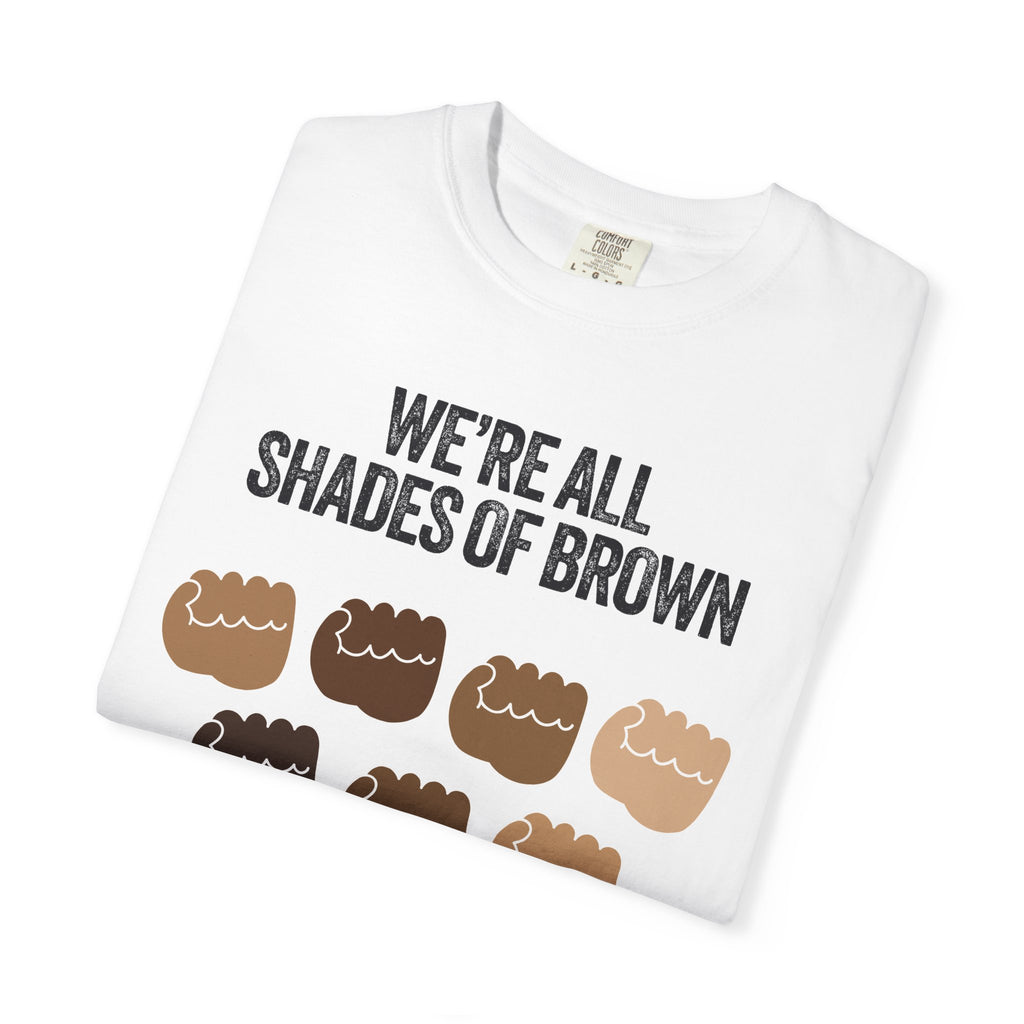 We're All Shades of Brown T-Shirt — Inclusive Diversity Graphic Tee