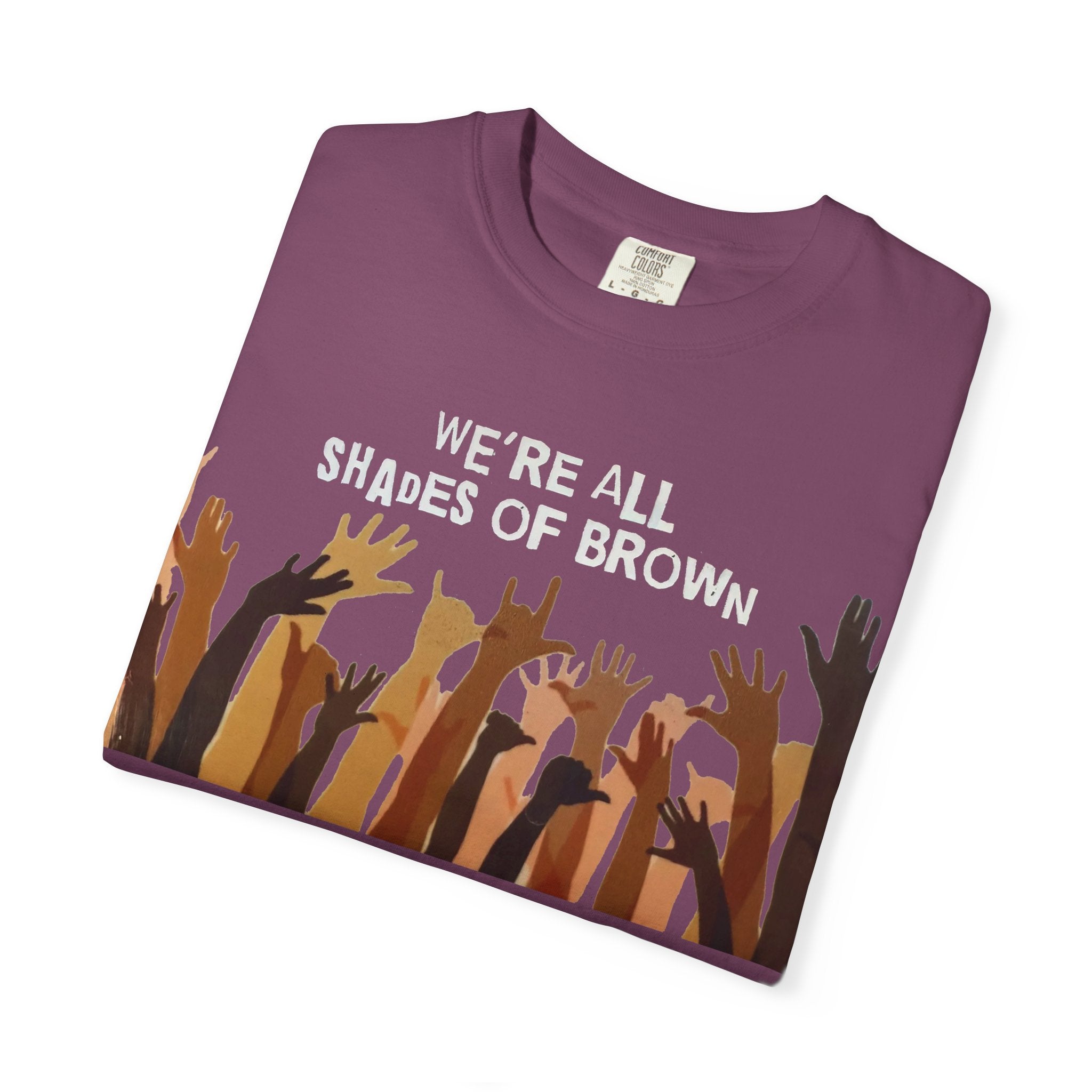 We're All Shades Of Brown T-Shirt