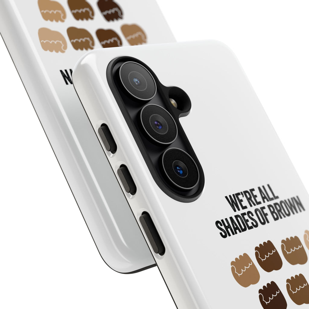 Phone Case - "We're All Shades of Brown" Diversity Design