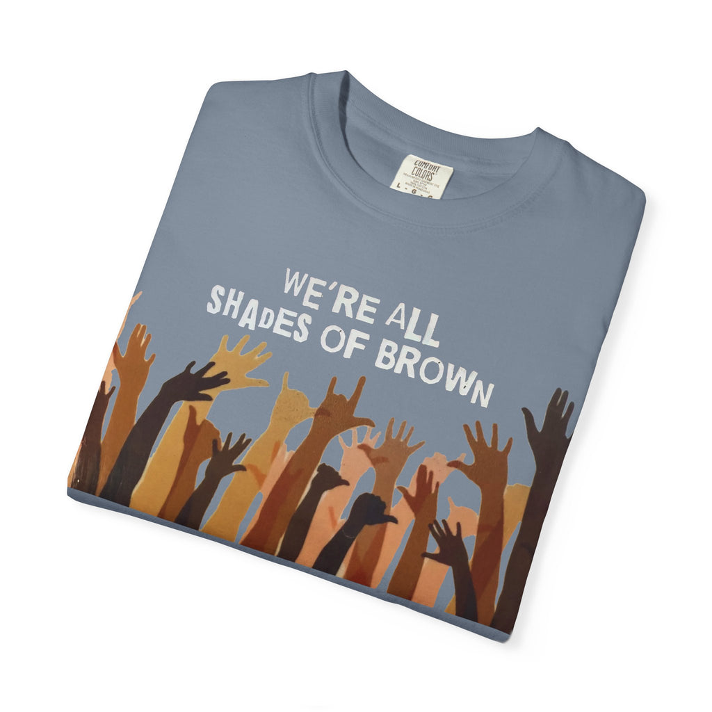 We're All Shades Of Brown T-Shirt