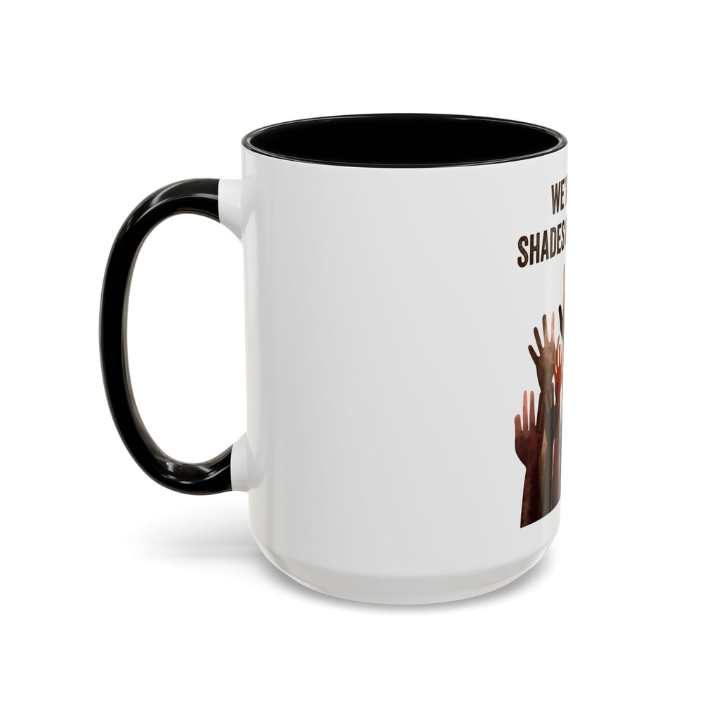 We're All Shades of Brown Accent Coffee Mug – Multicultural Unity Ceramic Mug