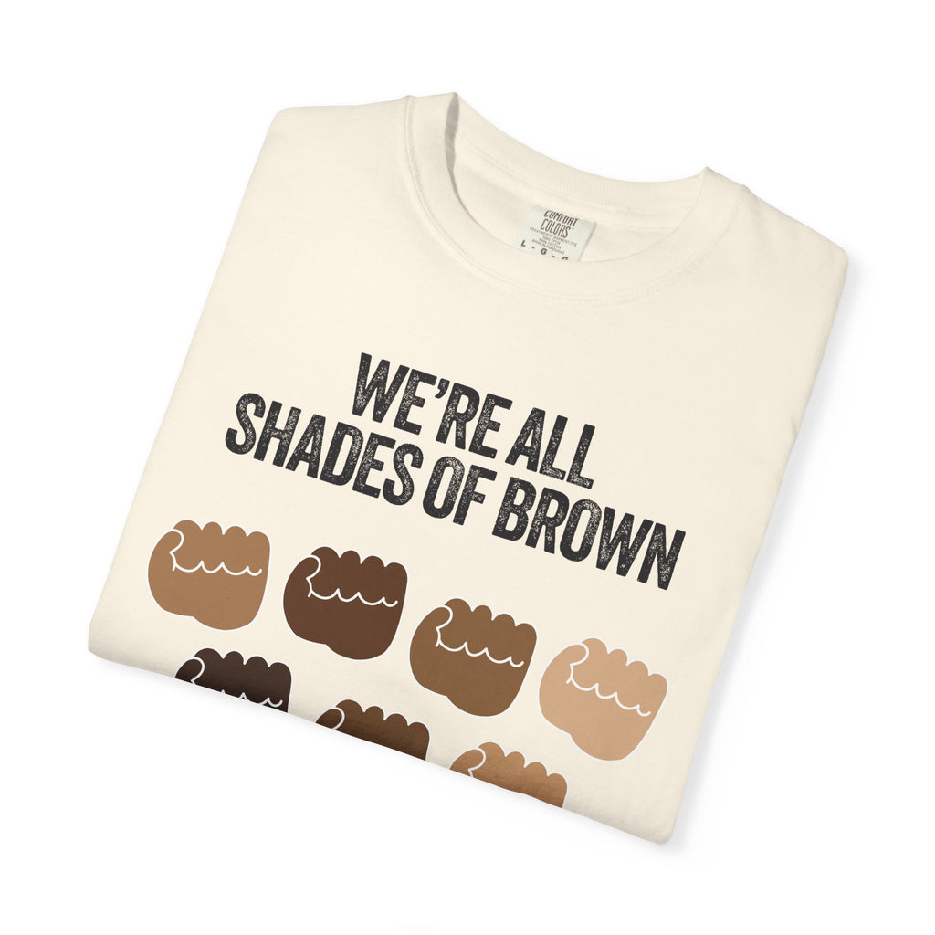 We're All Shades of Brown T-Shirt — Inclusive Diversity Graphic Tee