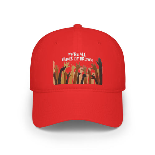 Baseball Cap — "We're All Shades of Brown" Raised Hands Diversity Hat