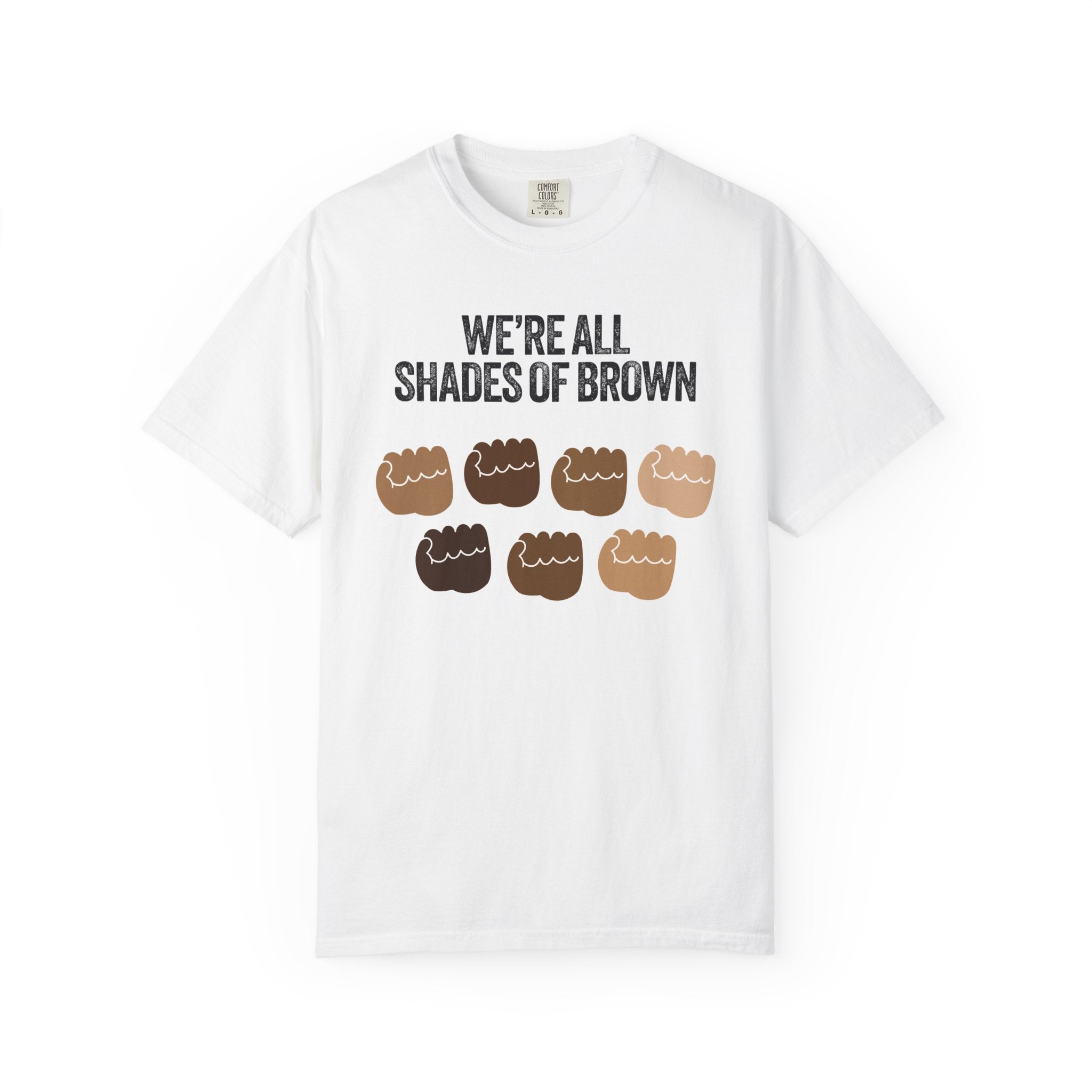 We're All Shades of Brown T-Shirt — Inclusive Diversity Graphic Tee