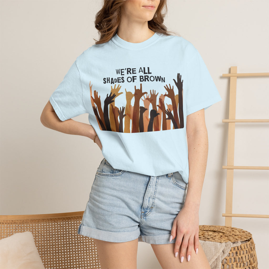 T-Shirt — "We're All Shades of Brown" Diversity Graphic Tee