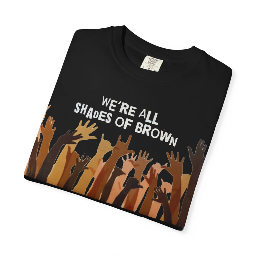 We're All Shades Of Brown T-Shirt