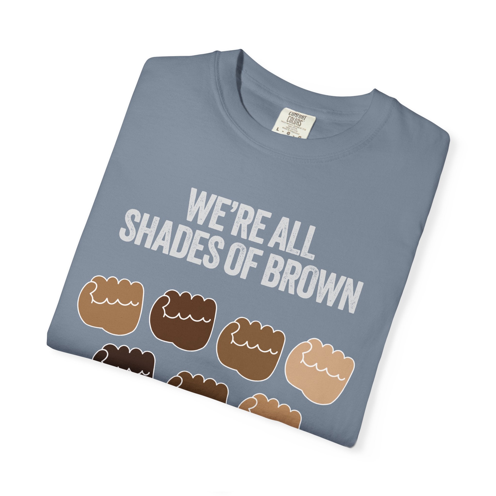T-Shirt — "We’re All Shades of Brown" Inclusive Diversity Tee