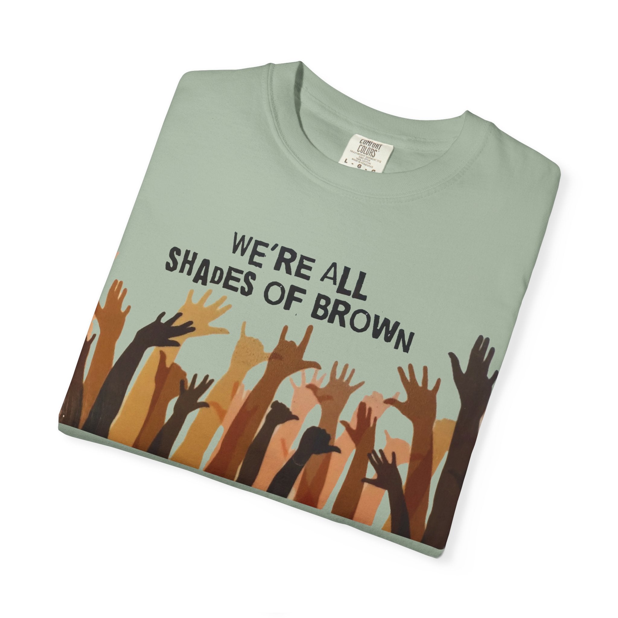 T-Shirt — "We're All Shades of Brown" Diversity Graphic Tee