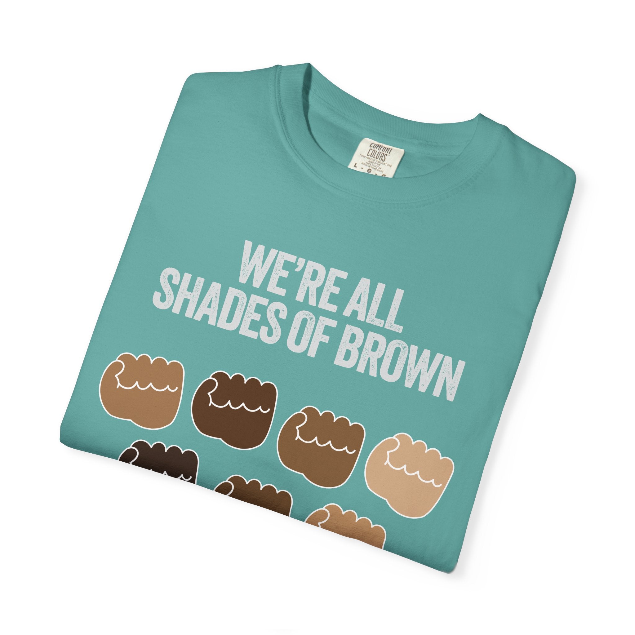 T-Shirt — "We’re All Shades of Brown" Inclusive Diversity Tee