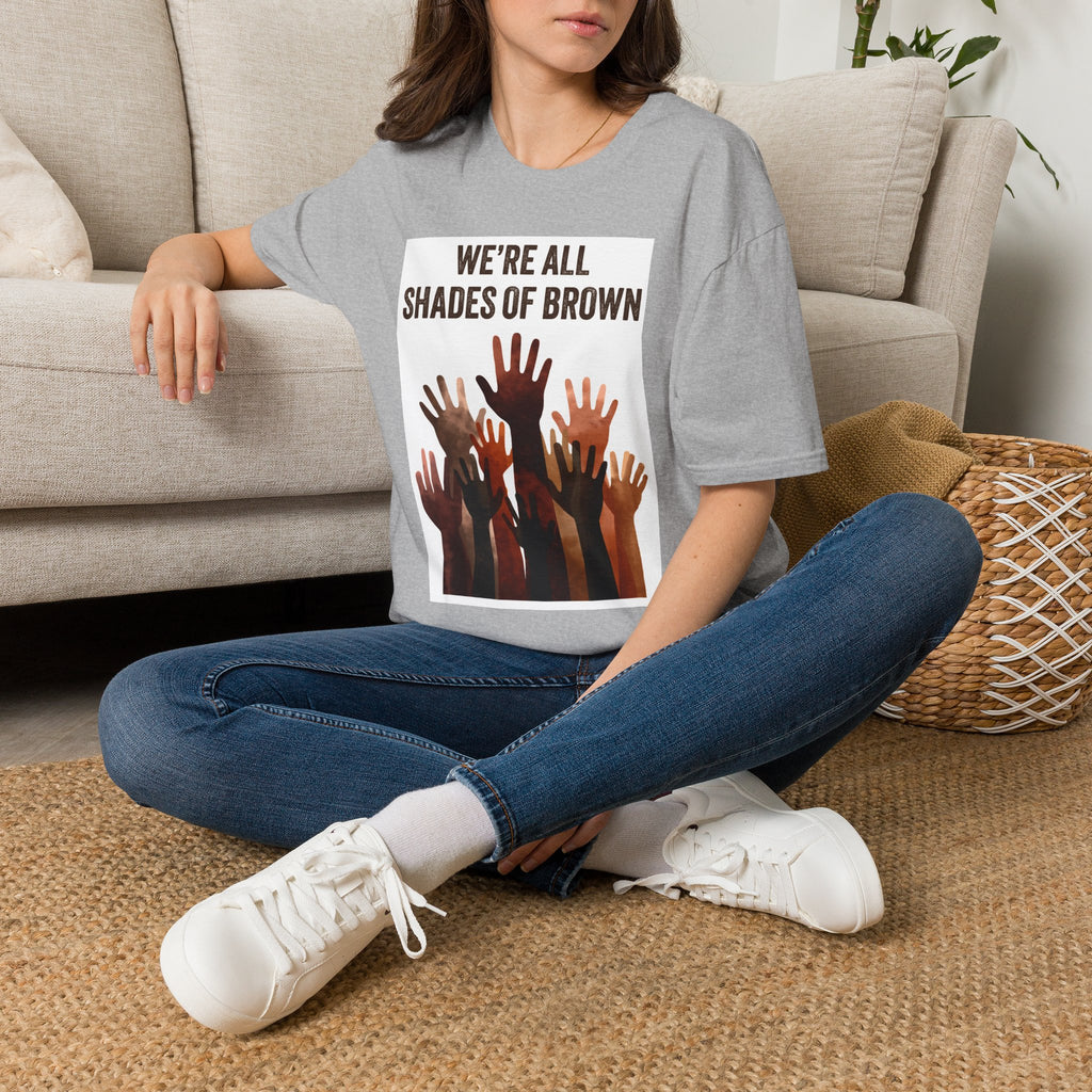 We're All Shades of Brown T-Shirt — Inclusive Multicultural Pride Tee
