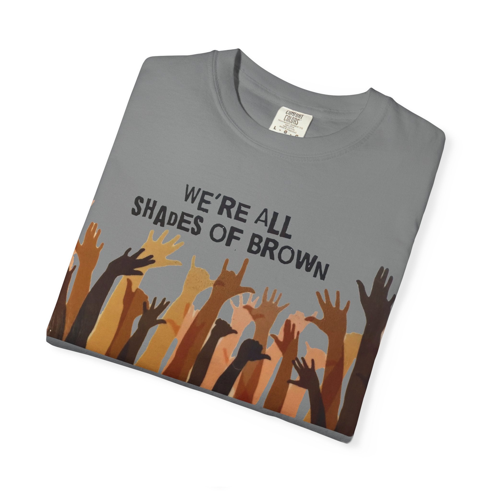 T-Shirt — "We're All Shades of Brown" Diversity Graphic Tee