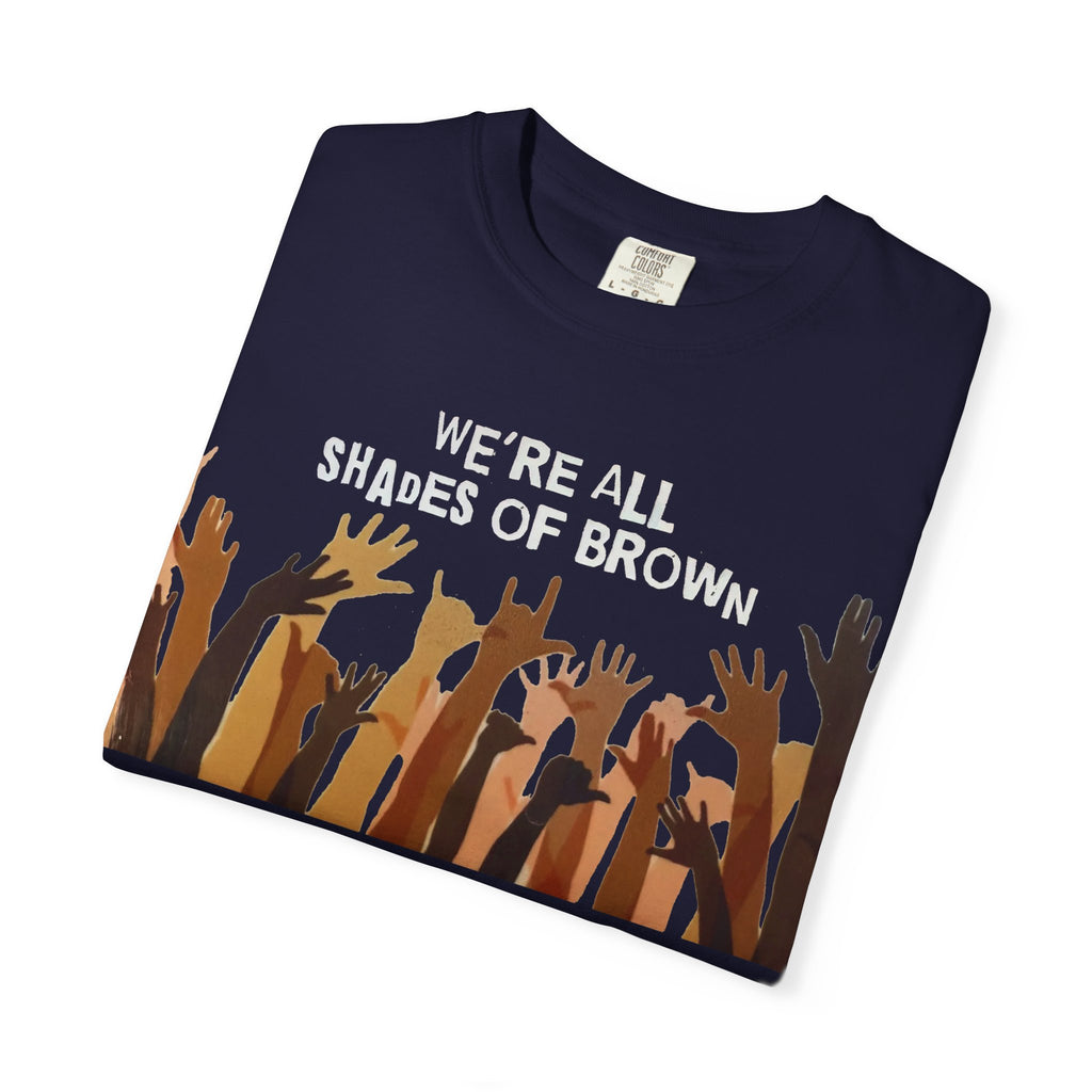 We're All Shades Of Brown T-Shirt