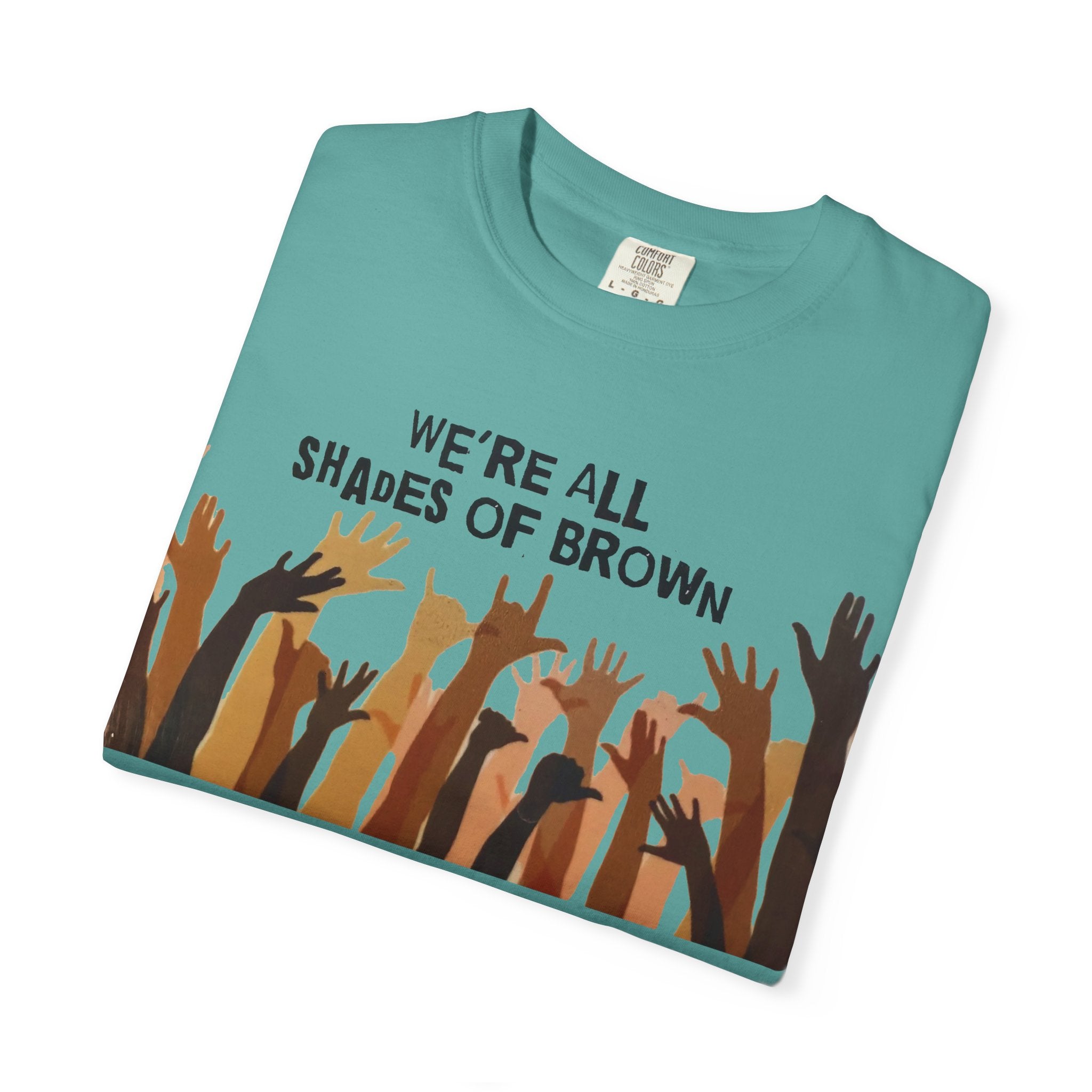 T-Shirt — "We're All Shades of Brown" Diversity Graphic Tee