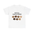 We're All Shades of Brown T Shirt Fist Pump